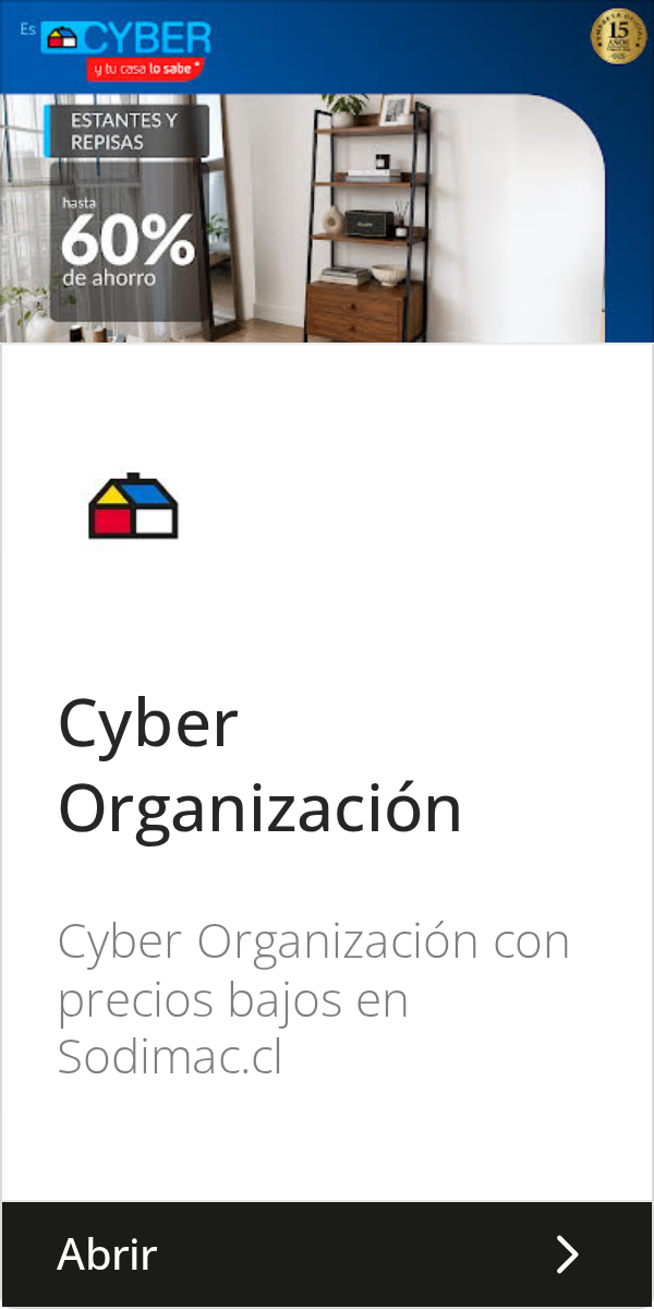 Sodimac: Es | •CYBER | 15 | y tu casa lo sabe " | REPISAS | ESTANTES Y | hasta | 60% | е 